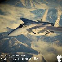 Short Mix #4 by DJ Low Lead