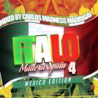 Italo Made in Spain 4 (Mexico Edition) By Carlos Madrigal by MIXES Y MEGAMIXES