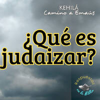 187. ¿Qué es judaizar? | Respuestas en la Biblia. by Kehila Camino a Emaus