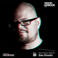 Moon Harbour Radio 52: Dan Drastic - 3D Special by Moon Harbour