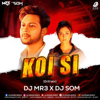 Koi Si (Drill Mix) - DJ MR3 &amp; DJ SOM by All Indian DJs Drive