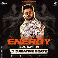 ENERGY EDITION 3 - D CREATIVE BEATZ