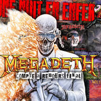 Une Nuit En Enfer - La fin de Megadeth ? by UNE NUIT EN ENFER