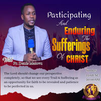 Participating And Enduring The Suffering Of CHRIST by Freedom Experience Ministry