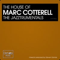 The House Of Marc Cotterell (The Jazztrumentals | Vol. 1) by Steven DeVois