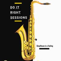Do It Right Sessions - #002 Mixed &amp; Compiled by LeboBrave (Klerksdorp, NW) by Do It Right Sessions