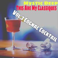 This Are My Classiques Vol.2 Cognac Cocktail by Mystic deep