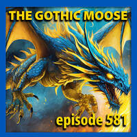 The Gothic Moose – Episode 581 – All Ukrainian bands or bands supporting Ukraine by DJ Moose