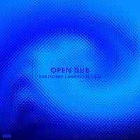 Open Dub by Harlemoverdrive