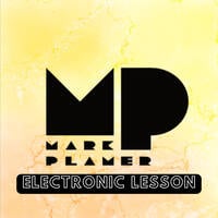 Electronic Lesson - 21.04.26 by Mark Plamer