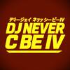 Dj ^ NeverCbe IV