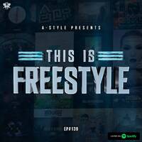 A-Style presents This Is Freestyle EP139 @ RHR.FM 04.09.19 by A-Style - Harder Styles DJ