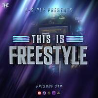 A-Style presents This Is Freestyle EP218 @ REALHARDSTYLE.NL 24.11.2021 by A-Style - Harder Styles DJ