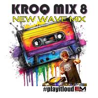 NEW WAVE (KROQ) Mix 8 - Eric M by DJ Eric M