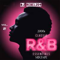 CLASSIC RNB ESSENTIAL MIXTAPE VOL.2 DJ REBEL254 by Dj_Rebel254