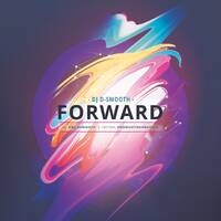 FORWARD 2021 by DJ D-SMOOTH