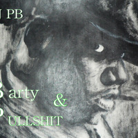 DJ PB - Barty &amp; Pullshit Mixtape by DJ PB