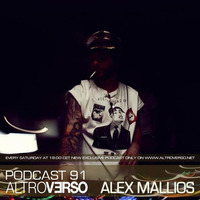 ALEX MALLIOS - ALTROVERSO PODCAST #91 by ALTROVERSO