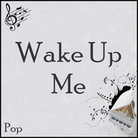 Wake Up Me by BaccoPiano