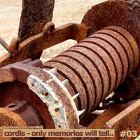 Cordis - Only Memories Will Tell.. #03 by Cordis