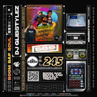 DJ GlibStylez - The INFAMOUS Boom Bap Soul Hip Hop Mixshow Vol.245 by DJ GlibStylez