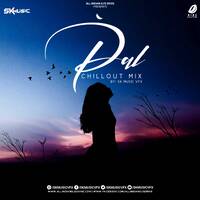 Pal (Chillout Mix) - Sk Music Vfx by All Indian DJs Drive