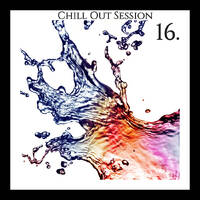Zoltan Biro - Chill Out Session 016 by Zoltan Biro