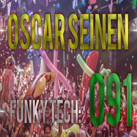 Oscar Seinen - Funky Tech E91 (December 2014 - EL SWING ROW EPISODE) by Oscar Seinen (Sig Racso)