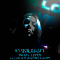 Hey, Big Man Restless! Spin That S**t - 4 My Love [August 2021 Extended Edition] by Enrico Delaiti aka The Big Man Restless