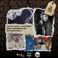 That Soul Thing 60 (MuzikDj Remembrance Mix Side B) Mixed By Bhuts Tunz by BhutsTunz