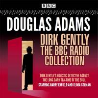 Dirk Gently: The BBC Radio Collection