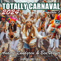 Totally Carnaval 2024 E01 by Anders Lundgren