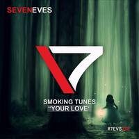 Your Love (Original Mix) *Snippet* by Smoking Tunes