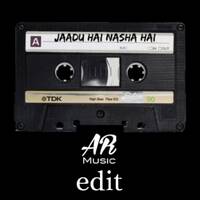 Jaadu Hai Nasha Hai (AR Music Edit) - Diksha Verma by DJ Ankit Rana Official