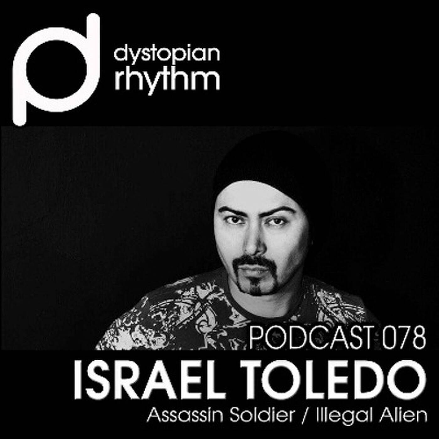 Dystopian Rhythm Podcast 078 - Israel Toledo Live In Mexico City episode artwork