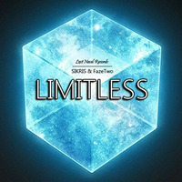 Sikris & FazeTwo - Limitless (VIP) by SIK♦RIS