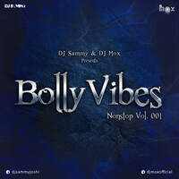 BollyVibes Vol-001 (DJ Sammy &amp; DJ Mox) by VDJ Mox