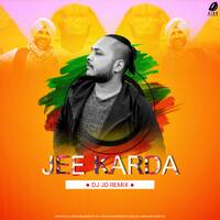 Jee Karda (Remix) - DJ JD by All Indian DJs Drive