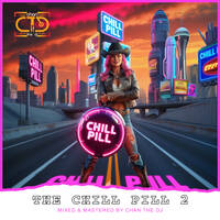 The Chill Pill 2. #WhereMyCowgirlsAt? - Chan The Dj by DJ Chan