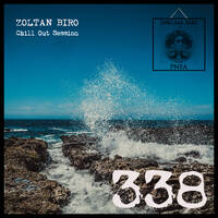 Zoltan Biro - Chill Out Session 338 [including: PNFA Special Mix] by Zoltan Biro
