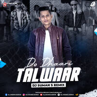 Do Dhaari Talwaar (Remix) - DJ Suman S by All Indian DJs Drive