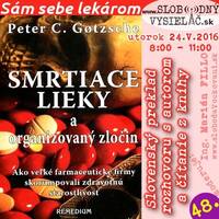 Sám sebe lekárom 48 - 2016-05-24 Smrtiace lieky a organizovaný zločin 2. by Slobodný Vysielač