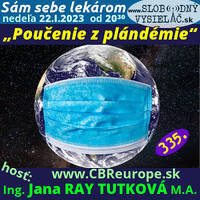 Sám sebe lekárom 335 - 2023-01-22 „Poučenie z plándémie“ by Slobodný Vysielač