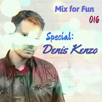 Mix For Fun 016 (Special: Best Of Denis Kenzo) [Part 1] by Mahmoud Trance