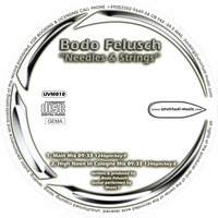 UVM010 - Bodo Felusch - Needles &amp; Strings