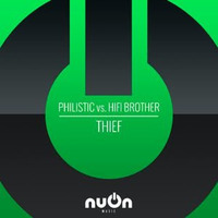 Philistic & Hifi Brother - Thief by nuOn music