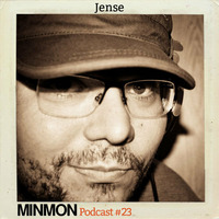 MINMON Podcast #23 by Jense by MinMon Kollektiv