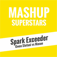 Spark Exceeder by Mashup Superstars