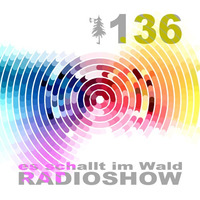 ESIW136 Radioshow Mixed By Cult Jam by Es schallt im Wald