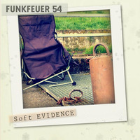 Funkfeuer 54 - Soft Evidence by Funkfeuer 54